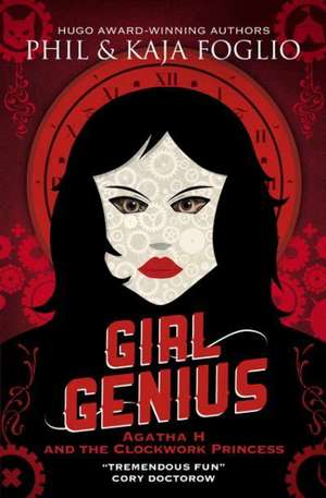 Girl Genius: Agatha H and the Clockwork Princess de Phil Foglio