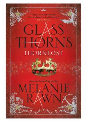 Glass Thorns de Melanie Rawn