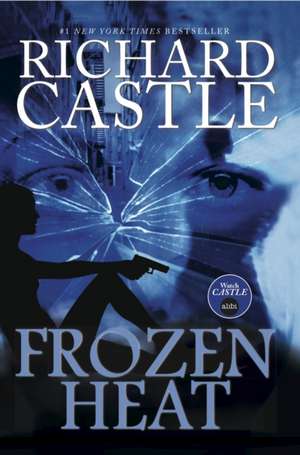 Nikki Heat - Frozen Heat (Vol 4) de Richard Castle