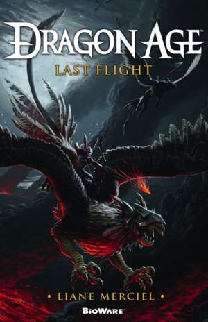 Dragon Age Last Flight de Liane Merciel