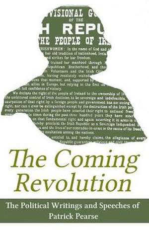 The Coming Revolution de Patrick Pearse