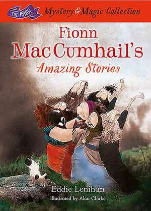 Fionn Maccumhail's Amazing Stories: A Photographic History of Ireland's Revolutionary Underground de Edmund Lenihan