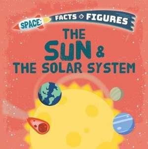 The Sun & The Solar System de Nancy Dickmann