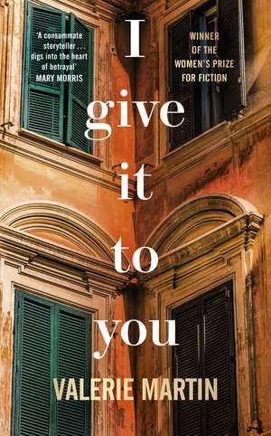 I Give It To You de Valerie Martin