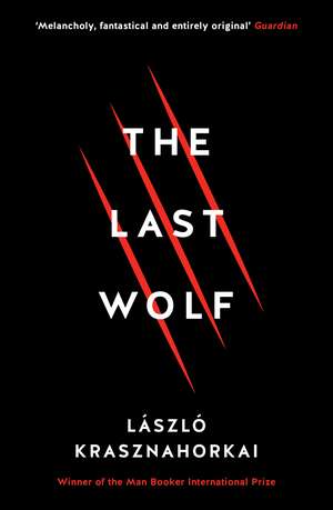 The Last Wolf & Herman de Laszlo Krasznahorkai