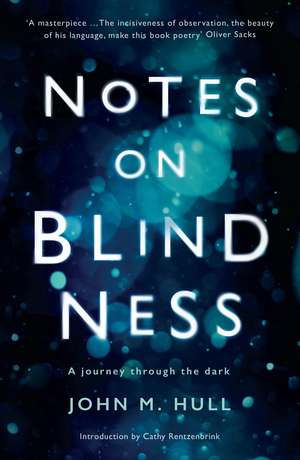 Notes on Blindness: A journey through the dark de John Hull