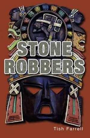 Stone Robbers de Farrell Tish