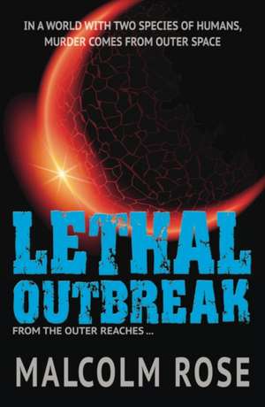 Lethal Outbreak de Rose Malcolm