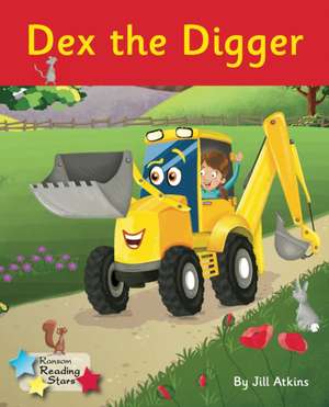 Dex the Digger de Atkins Jill