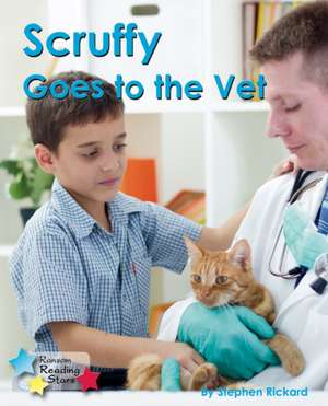 Scruffy Goes to the Vet de Rickard Stephen