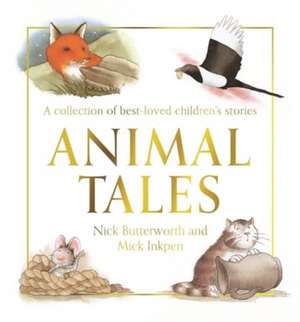 Animal Tales de Nick Butterworth