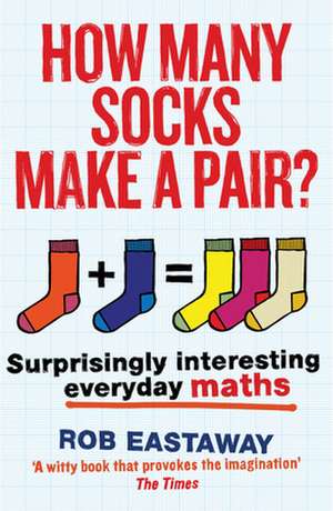 How Many Socks Make a Pair? de Rob Eastaway