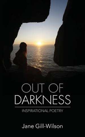 Out of Darkness de Jane Gill-Wilson