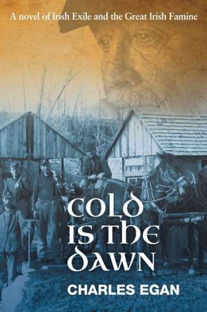 Cold is the Dawn de Charles Egan