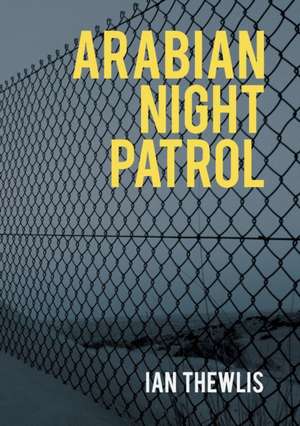 Arabian Night Patrol de Ian Thewlis