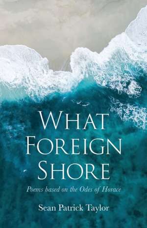 What Foreign Shore de Sean Patrick Taylor