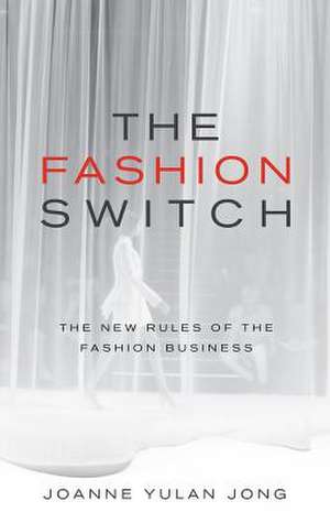 The Fashion Switch de Joanne Yulan Jong