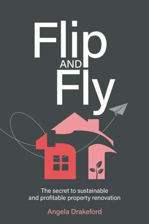 Flip and Fly de Angela Drakeford