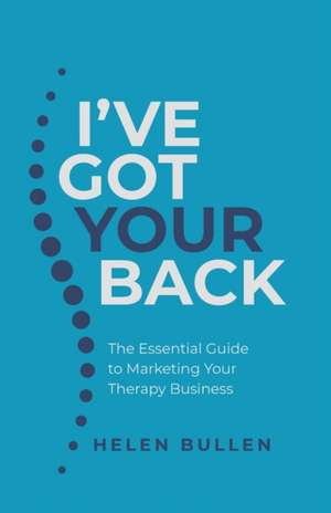 I've Got Your Back de Helen Bullen