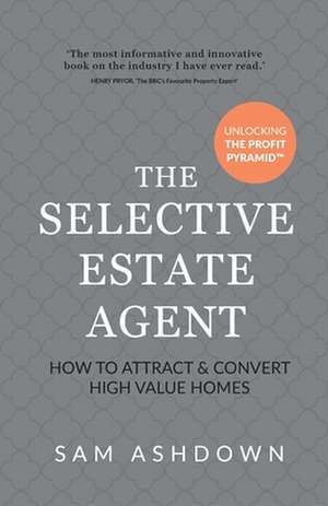 The Selective Estate Agent de Sam Ashdown