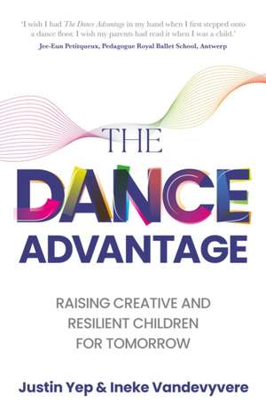 The Dance Advantage de Ineke Vandevyvere