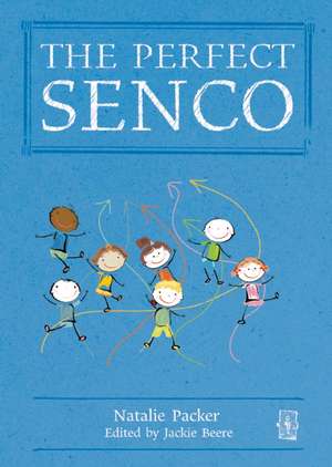 The Perfect Senco: Bringing Maths and English Together Across the Curriculum de Natalie Packer