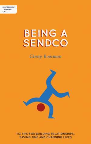 Independent Thinking on Being a Sendco de Ginny Bootman