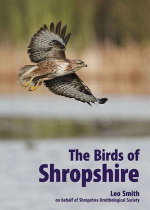 The Birds of Shropshire de Leo Smith