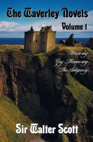 The Waverley Novels, Volume 1, Including (Complete and Unabridged) de Walter Scott