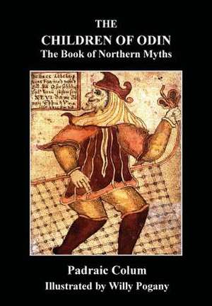 The Children of Odin: The Book of Northern Myths de Padraig Colum