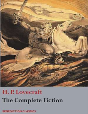 The Complete Fiction of H. P. Lovecraft de H. P. Lovecraft