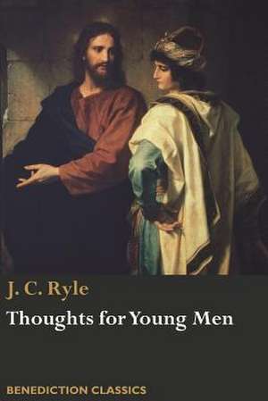 Thoughts for Young Men de John Charles Ryle