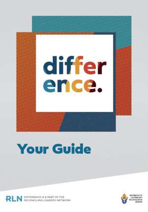 The Difference Course Participant Guide de The Archbishop of Canterbury's Reconciliation Leaders' Network