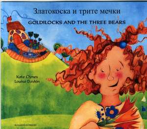 Goldilocks & the Three Bears in Bulgarian and English de KATE CLYNES