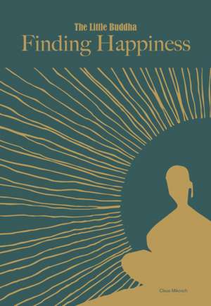 Little Buddha, The: Finding Happiness de C Mikosch