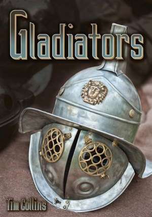 Gladiators de Tim Collins