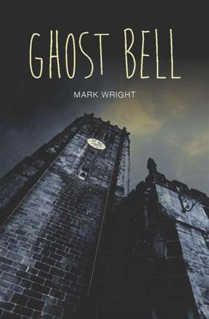 Ghost Bell de Mark Wright