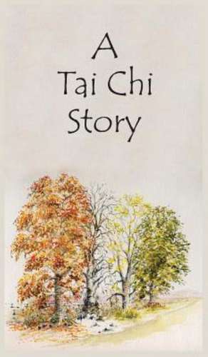 A Tai Chi Story de Tony Reed