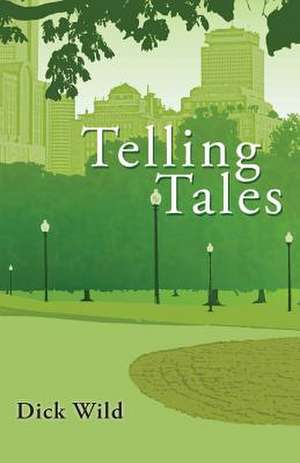 Telling Tales de Dick Wild