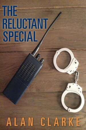 The Reluctant Special de Alan Clarke