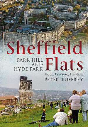 Sheffield Flats from High Rise to Eyesore de PETER TUFFREY