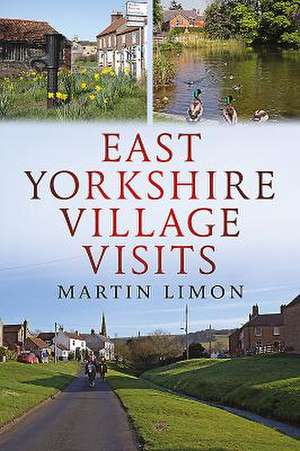 East Yorkshire Village Visits de Martin Limon