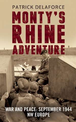 Monty's Rhine Adventure de Patrick Delaforce