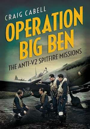 Operation Big Ben de Craig Cabell