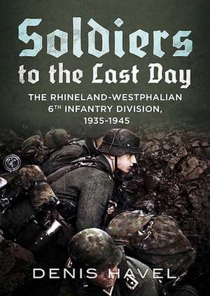 Soldiers to the Last Day de Denis Havel