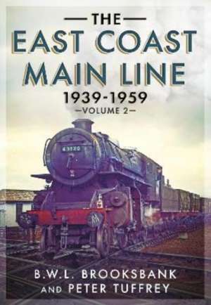 The East Coast Main Line 1939-1959 de Peter Tuffrey