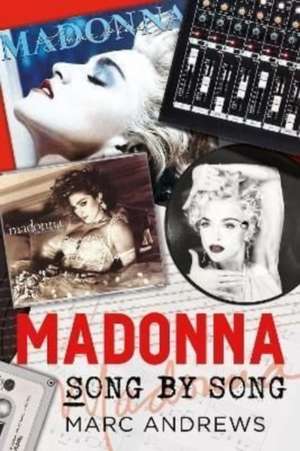 Madonna Song by Song de Marc Andrews