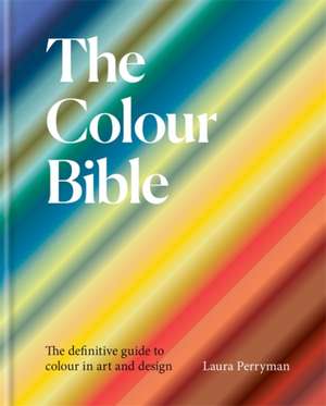 The Colour Bible de Laura Perryman