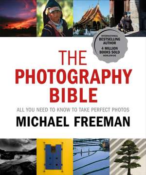 The Photography Bible de Michael Freeman