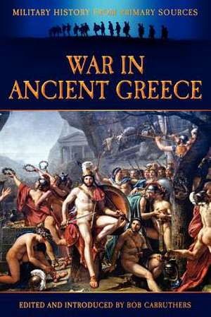 War in Ancient Greece de Bob Carruthers